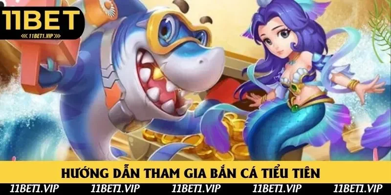Tham gia Bắn Cá Tiểu Tiên cực tiện