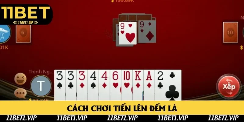 Hướng dẫn chơi Tiến Lên Đếm Lá chuẩn