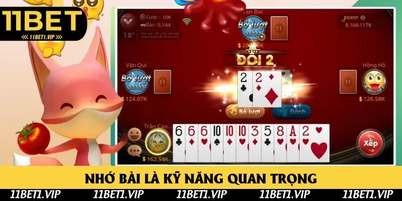 Khi đánh phải ghi nhớ quân bài để ra nước đi