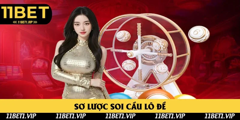 Nội dung sơ lược soi cầu lô đề cơ bản